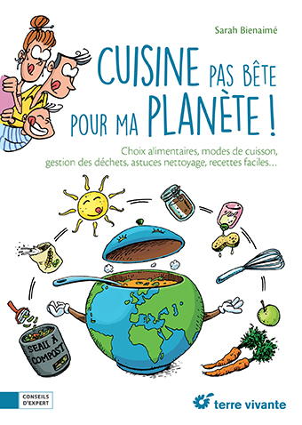 Couverture de la bande dessinée : Cuisine pas bête pour ma planète